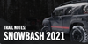 Trail Notes: Snowbash 2021
