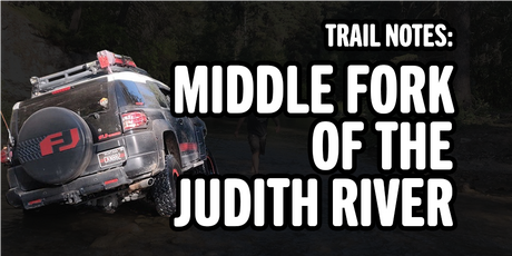 Trail Notes: Middle Fork of the Judith River