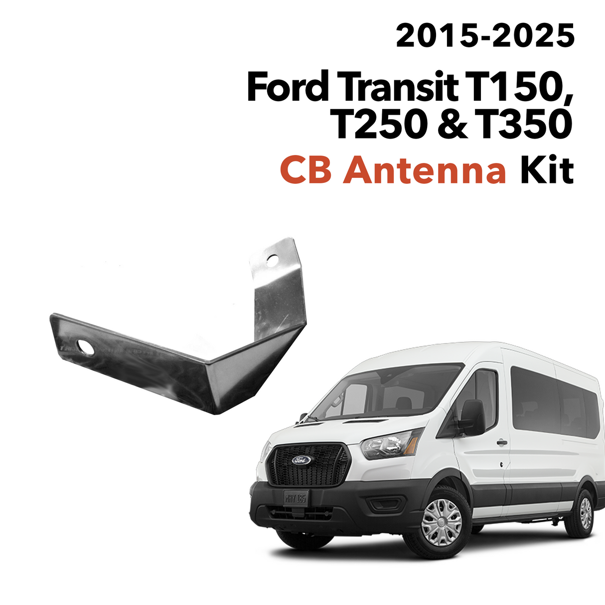2015 - 2025 Ford Transit T150, T250 and T350  CB Antenna Kit | Right Channel Radios